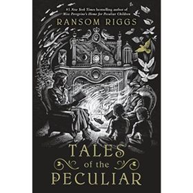 Tales of the Peculiar - Ransom Riggs