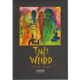 TALES OF THE WEIRD - ERCAN AKBAY