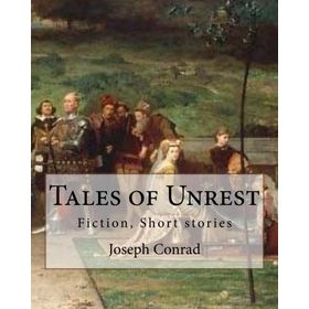 TALES OF UNREST - JOSEPH CONRAD