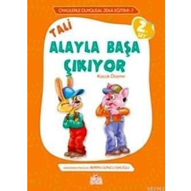 TALI ALAYLA BAŞA ÇIKIYOR KÜÇÜK DÜŞME - ÖRNEKLERLE DUYGUSAL ZEKA EĞITIMI - BERRIN GÖNCÜ IŞIKOĞLU