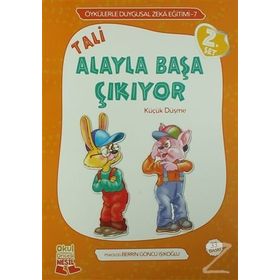 TALI ALAYLA BAŞA ÇIKIYOR KÜÇÜK DÜŞME - ÖRNEKLERLE DUYGUSAL ZEKA EĞITIMI - BERRIN GÖNCÜ IŞIKOĞLU