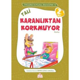 TALI KARANLIKTAN KORKMUYOR KORKU - ÖYKÜLERLE DUYGUSAL ZEKA EĞITIMI - BERRIN GÖNCÜ IŞIKOĞLU