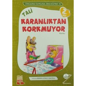 TALI KARANLIKTAN KORKMUYOR KORKU - ÖYKÜLERLE DUYGUSAL ZEKA EĞITIMI - BERRIN GÖNCÜ IŞIKOĞLU