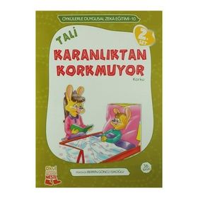 TALI KARANLIKTAN KORKMUYOR KORKU - ÖYKÜLERLE DUYGUSAL ZEKA EĞITIMI - BERRIN GÖNCÜ IŞIKOĞLU