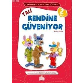 TALI KENDINE GÜVENIYOR YETERSIZLIK - ÖYKÜLERLE DUYGUSAL ZEKA EĞITIMI - BERRIN GÖNCÜ IŞIKOĞLU