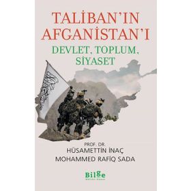 Taliban’ın Afganistan’ı - Devlet Toplum Siyaset - Bilge Kültür Sanat