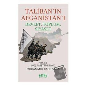 Taliban’ın Afganistan’ı - Devlet Toplum Siyaset - Bilge Kültür Sanat
