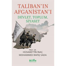Taliban’ın Afganistan’ı - Devlet Toplum Siyaset - Bilge Kültür Sanat