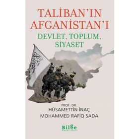 Taliban’ın Afganistan’ı - Devlet Toplum Siyaset - Bilge Kültür Sanat