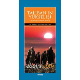 Talibanın Yükselişi Afganistanda Yeni Dönem - Ahmed Muvaffak Zeydan
