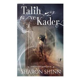Talih ve Kader Sharon Shinn