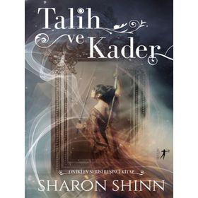 Talih ve Kader Sharon Shinn