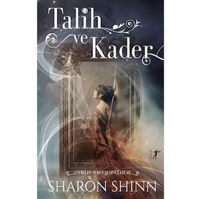 Talih ve Kader Sharon Shinn