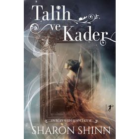 Talih ve Kader Sharon Shinn