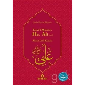 TALIHSIZ HALIFE EMİRÜL'L-MÜMİNİN HZ. ALI - AHMET LÜTFİ KAZANCI