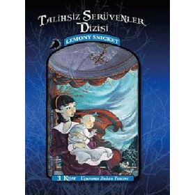 Talihsiz Serüvenler Dizisi 3 Uçuruma Bakan Pencere - Lemony Snicket