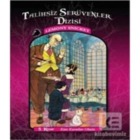 Talihsiz Serüvenler Dizisi 5: Katı Kurallar Okulu- Lemony Snicket