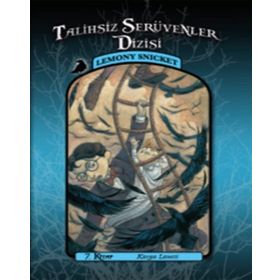Talihsiz Serüvenler Dizisi 7 - Karga Laneti - Lemony Snicket Nurettin Elhüseyni