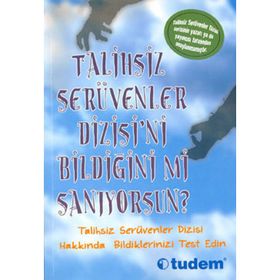 TALIHSIZ SERÜVENLER DIZISINI BİLDİĞİNİ MI SANIYORSUN? - KOLEKTIF