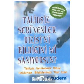 TALIHSIZ SERÜVENLER DIZISINI BİLDİĞİNİ MI SANIYORSUN? - KOLEKTIF