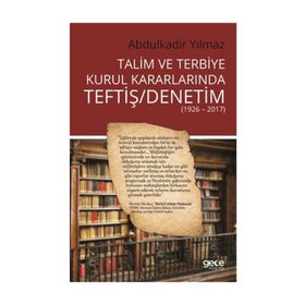 Talim ve Terbiye Kurul Kararlarında Teftiş - Denetim - Abdulkadir Yılmaz