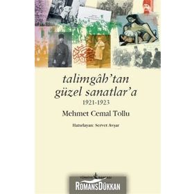 Talimgah’tan Güzel Sanatlar’a 1921-1923 - Mehmet Cemal Tollu