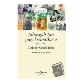 Talimgah’tan Güzel Sanatlar’a-1923 İş Bankası Kültür Yayınları