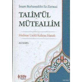 TALİM´ÜL MÜTEALLİM MEDRESE USULÜ KELIME MANALI - ALI KARA