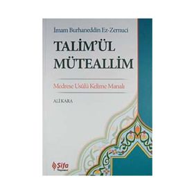 TALİM´ÜL MÜTEALLİM MEDRESE USULÜ KELIME MANALI - ALI KARA