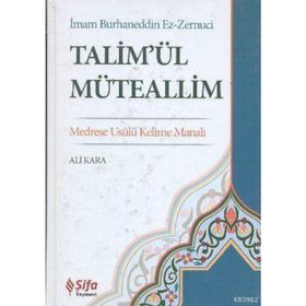 TALİM´ÜL MÜTEALLİM MEDRESE USULÜ KELIME MANALI - ALI KARA