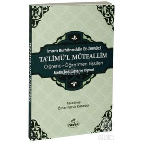 Ta’limü’l Müteallim Öğrenci - Öğretmen İlişkileri - İmam Burhanuddin Ez-Zernuci