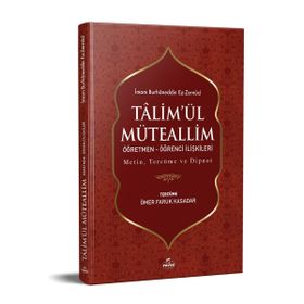 Ta’limü’l Müteallim Öğrenci - Öğretmen İlişkileri - İmam Burhanuddin Ez-Zernuci