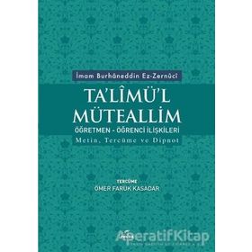 Talimül Müteallim Öğretmen Öğrenci İlişkileri İmam Burhaneddin Ez-Zernuci Ravza Yayınları