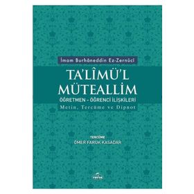 Talimül Müteallim Öğretmen Öğrenci İlişkileri İmam Burhaneddin Ez-Zernuci Ravza Yayınları