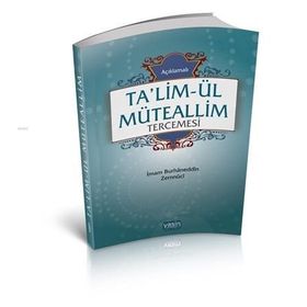 TA'LİM'ÜL MÜTEALLİM TERCÜMESİ - BURHANEDDIN ZERNUCI