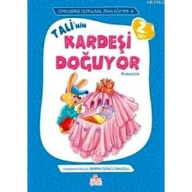 TALI'NIN KARDEŞI DOĞUYOR KISKANÇLIK - ÖYKÜLERLE DUYGUSAL ZEKA EĞITIMI - BERRIN GÖNCÜ IŞIKOĞLU