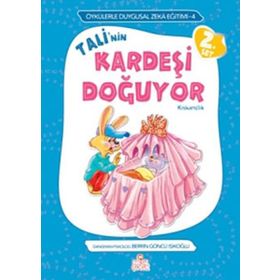 TALI'NIN KARDEŞI DOĞUYOR KISKANÇLIK - ÖYKÜLERLE DUYGUSAL ZEKA EĞITIMI - BERRIN GÖNCÜ IŞIKOĞLU