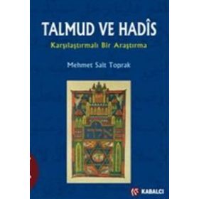 TALMUD VE HADIS KARŞILAŞTIRMALI BIR ARAŞTIRMA - MEHMET SAIT TOPRAK