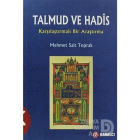 TALMUD VE HADIS KARŞILAŞTIRMALI BIR ARAŞTIRMA - MEHMET SAIT TOPRAK