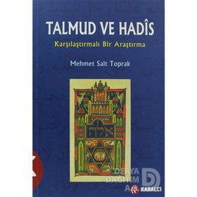 TALMUD VE HADIS KARŞILAŞTIRMALI BIR ARAŞTIRMA - MEHMET SAIT TOPRAK