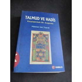TALMUD VE HADIS KARŞILAŞTIRMALI BIR ARAŞTIRMA - MEHMET SAIT TOPRAK