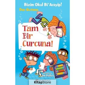 Tam Bir Curcuna!-Bizim Okul Bi'Acayip! - Dan Gutman