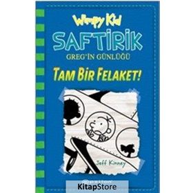 Tam Bir Felaket! - Saftirik Greg’in Günlüğü 12 - Jeff Kinney