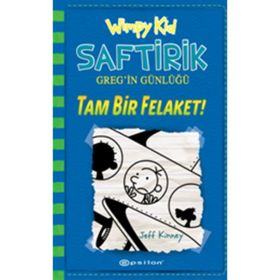 Tam Bir Felaket! - Saftirik Greg’in Günlüğü 12 - Jeff Kinney