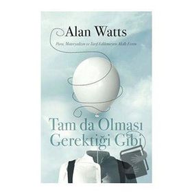 Tam da Olması Gerektiği Gibi - Alan Watts - Butik Yayınları