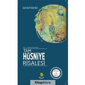 Tam Hüsniye Risalesi - Şeyh Ebu’l-Futüh Razi