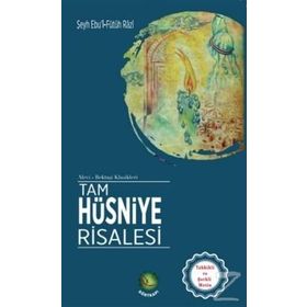 Tam Hüsniye Risalesi - Şeyh Ebu’l-Futüh Razi