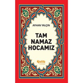 TAM NAMAZ HOCASI (1. HMR +CILTLI) - AYHAN YALÇIN