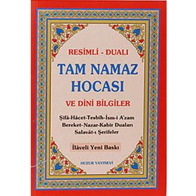 TAM NAMAZ HOCASI VE DINI BILGILER (2.HAMUR) RESIMLI - DUALI - ABDULLAH KARAKUŞ ;YUNUS SAĞLAM