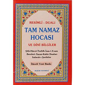 TAM NAMAZ HOCASI VE DINI BILGILER (2.HAMUR) RESIMLI - DUALI - ABDULLAH KARAKUŞ ;YUNUS SAĞLAM